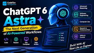 GPT-6 Astra Explained: The Future of AI, Coding & Agentic Workflows