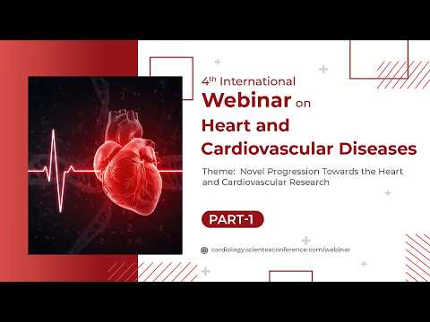 4th International Webinar on Heart and Cardiovascular Diseases