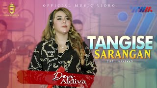 DEVI ALDIVA FT NEWBOSSQUE | TANGISE SARANGAN [ PENTAS WAHANA MUSIK ]