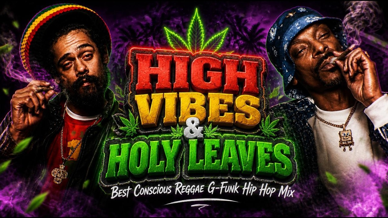 Damian Marley × Snoop Dogg - HIGH VIBES & HOLY LEAVES | BEST