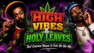 Damian Marley  Snoop Dogg  High Vibes U0026 Holy Leaves  Best Reggae Smoke Session Mix   2026