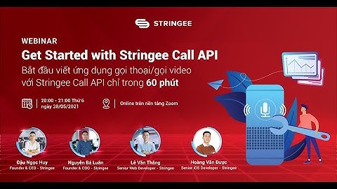 [Webinar] Get Started with Stringee Call API (teaser)
