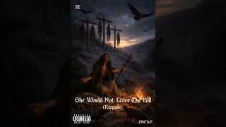 Encyxf - She Would Not Leave The Hill Rizpah Lyric Video