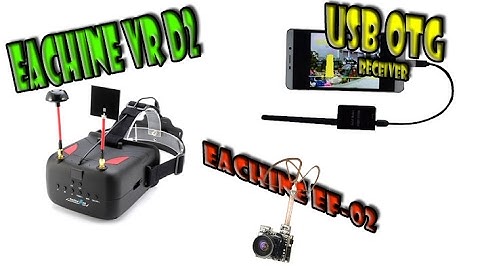 Eachine EF-02 video test whit VR D2 and USB OTG receiver from banggood.com