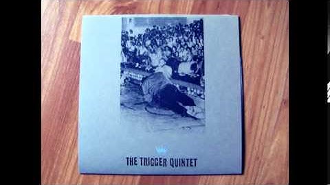 The Trigger Quintet - s/t 7