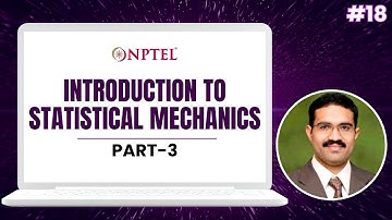 #18 Introduction to Statistical Mechanics | Part 3 | Foundations of Computational MaterialsModelling