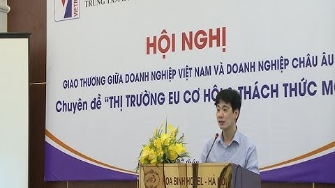 Thị trường EU: Cơ hội và thách thức cho doanh nghiệp xuất khẩu Việt Nam