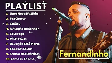 Fernandinho gospel 2 0 2 4 As 35+ Melhores Álbum Uma Nova Historia - Louvores e Adoração#fernandinho