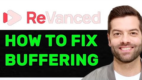 NEW! How To Fix YouTube ReVanced Extended Buffering Problem In 2025! (FULL GUIDE)