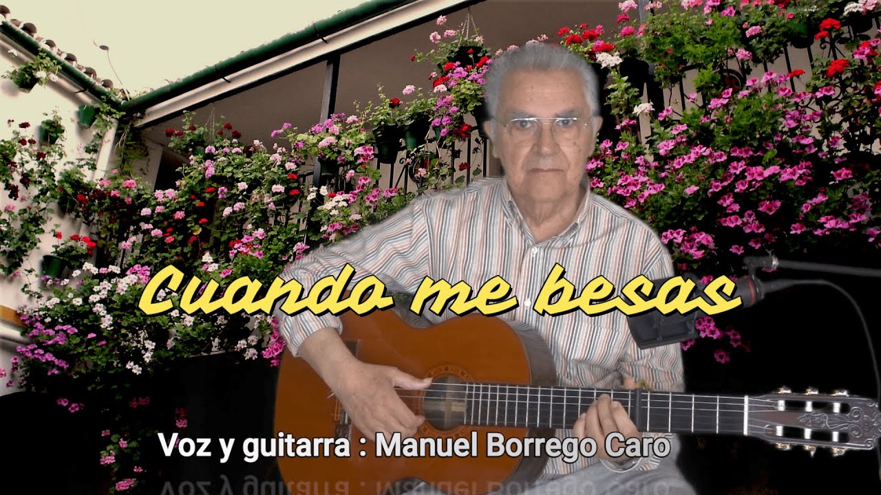 CUANDO ME BESAS #bolerosmanuelborrego #Romanticas #boleros - YouTube