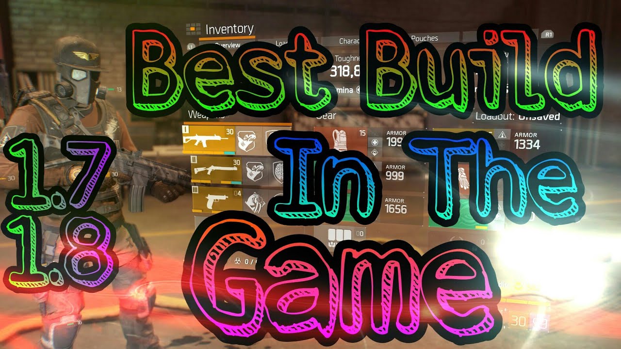 The Division Best Build 1.7 and 1.8