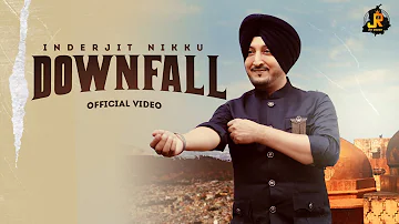 Inderjit Nikku : DownFall (Official Video) | Nek Berang | Latest Punjabi Song 2022 | New Song 2022