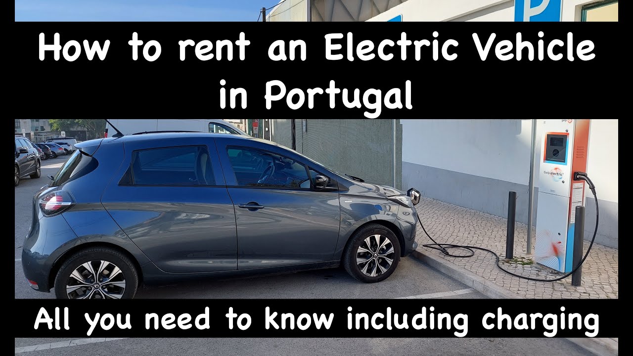 How to rent an Electric Vehicle in Portugal YouTube