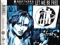 2 Brothers on the 4th Floor - Let Me Be Free (Radio Version) (1994)