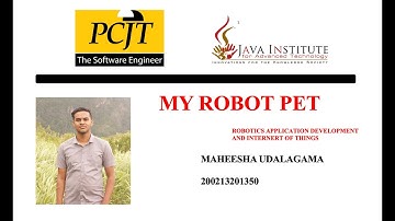 My Robot Pet | JAVA INSTITUTE FOR ADVANCED TECHNOLOGY | USING ARDUINO | MAHEESHA UDALAGAMA |