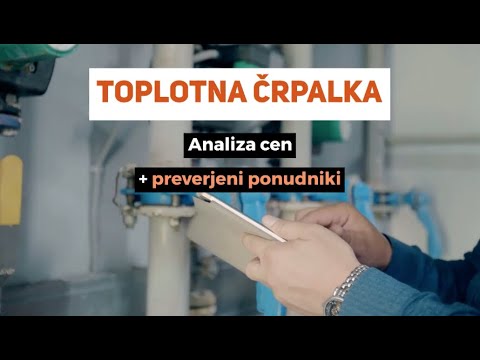 TOPLOTNA ČRPALKA: CENA, PREDNOSTI, SLABOSTI, EKO SKLAD SUBVENCIJA IN PREVERJENI PONUDNIKI