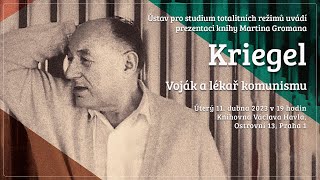 Prezentace knihy Martina Gromana "Kriegel. Voják a lékař komunismu"