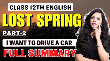 Lost Spring Class 12 Summary: Part 2 | Flamingo Chapter 2 Explanation | Class 12 English #lostspring