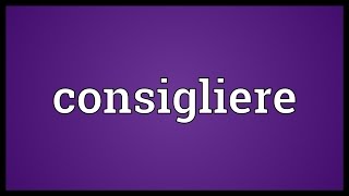 Consigliere Meaning