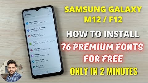 Samsung Galaxy M12/F12 : Install 76 Premium Fonts Only In 2 Minutes