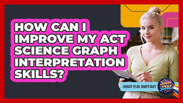 How Can I Improve My ACT Science Graph Interpretation Skills?