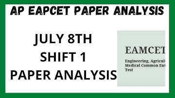 AP EAPCET 2022 PAPER ANALYSIS ll JULY 8TH SHIFT 1 PAPER ANALYSIS ll