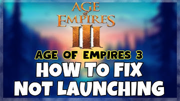 How to Fix Age of Empires 3 Not Launching Windows 10 / 11 || 2023 Fix