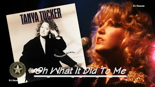 Video thumbnail of "Tanya Tucker  - Oh What It Did To Me (1990)"
