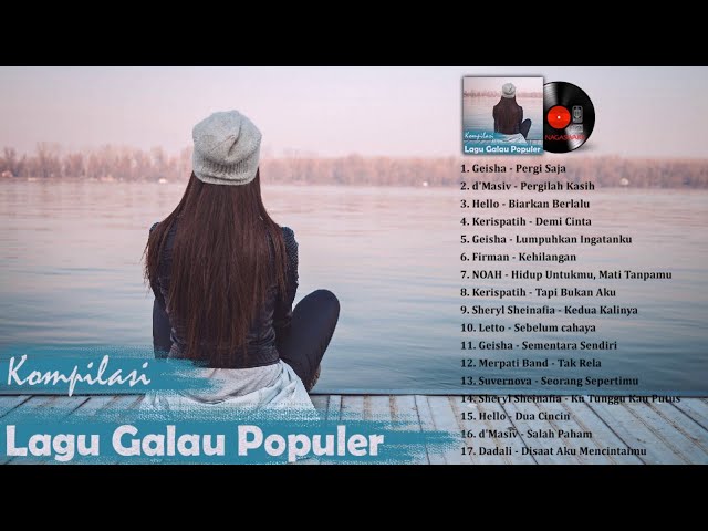 17 Hits Lagu GALAU Terpopuler - Pop Indonesia 2017 class=