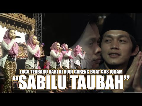 NEWEST SONG FROM KI RUDI GARENG FOR GUS IQDAM SABILU TAUBAH