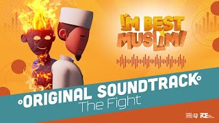 The Fight | I'm Best Muslim | Original Soundtrack