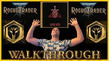 Warhammer 40000: Rogue Trader - Unfair Difficulty - Pre/release Game Walkthrough - Part 4