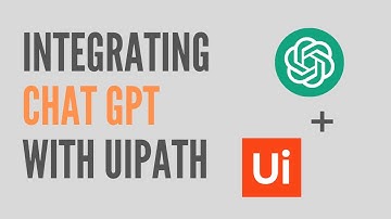 Integrating ChatGPT with UiPath | ChatGPT + UiPath | RPAFeed