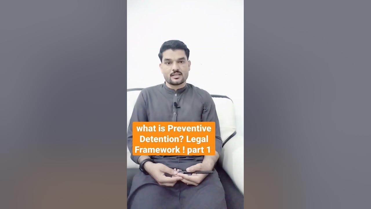 What Is Preventive Detention Legal Framework Part 1 YouTube what-is-preventive-detention-legal-framework-part-1-youtube