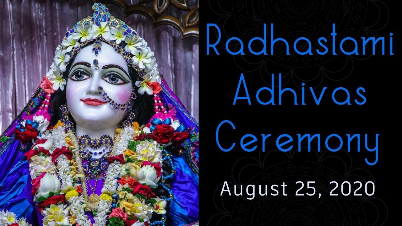 Radhastami Adhivas Ceremony , Sri Mayapur Dham - August 25, 2020 ...