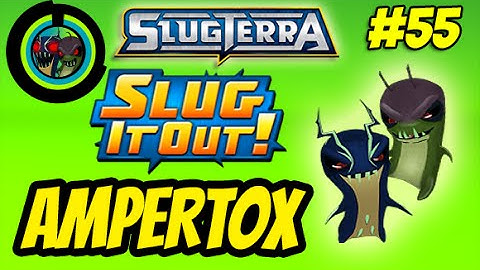Slugterra Slug it Out! #55 AMPERTOX - NEW GHOUL FUSION SHOT