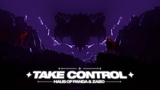 HAUS OF PANDA & ZABO - TAKE CONTROL