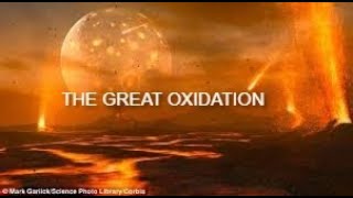 The great oxidation. The event that created the oxygen on Earth