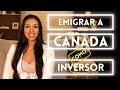 Emigrar a Canadá como Inversor