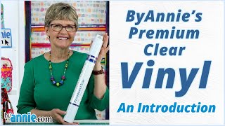 ByAnnie's Premium Clear Vinyl - An Introduction