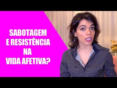 Vídeo: Por que ele sabotou nosso relacionamento?