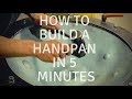 How to Build a Handpan in 5 Minutes