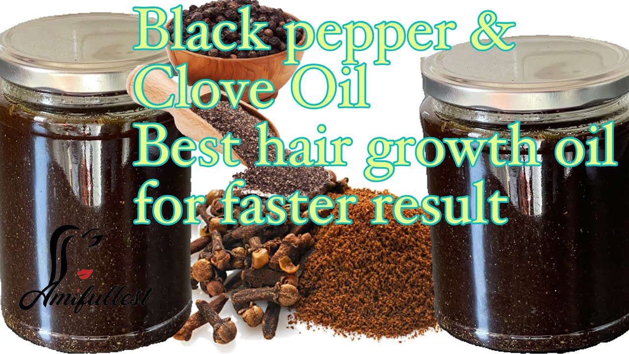 How to make black pepper and clove hair oil | Black pepper hair oil for hair  growth | Clove Oil - YouTube