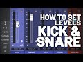 How to Set Levels - Kick and Snare