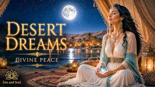 🌙 Desert Moonlight Dreams – Divine Music for Body, Spirit & Soul