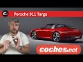 Porsche 911 Targa 992 | Novedad / Review en español | coches.net