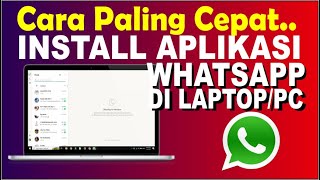Cara Download dan Install Whatsapp di Laptop/PC | Menginstall WA Di Laptop screenshot 4