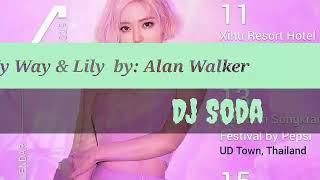 Dj Soda On My Way & Lily By Alan Walker Remix