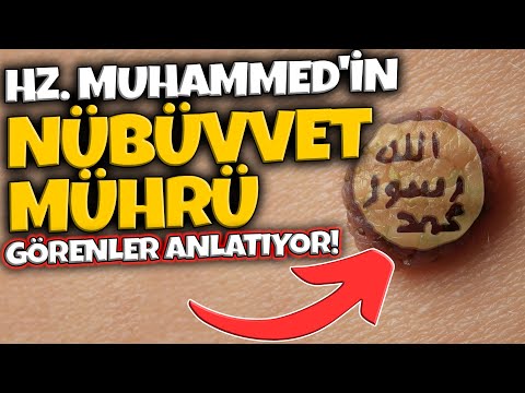 HZ  MUHAMMED'İN NÜBÜVVET MÜHRÜ! GÖRENLER ANLATIYOR...