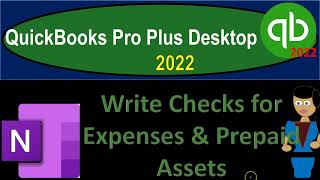 Write Checks for Expenses & Prepaid Assets 7220 QuickBooks Pro Plus Desktop 2022